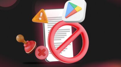 11 Common Google Play Store Rejections And How to Avoid Them