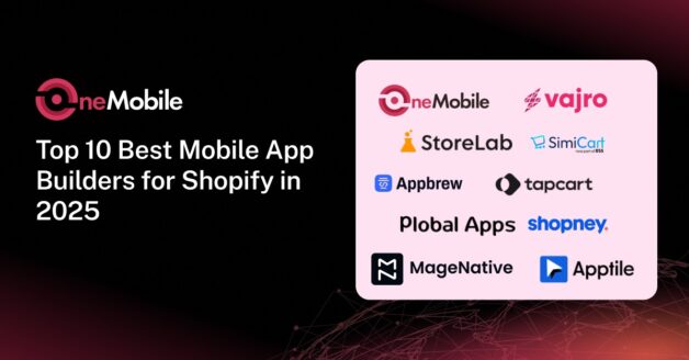 Top 10 Best Shopify Mobile App Builders in 2025: Features, Pricing & Reviews