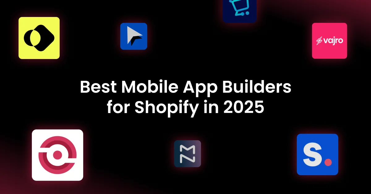 Top 10 Best Shopify Mobile App Builders in 2025: Features, Pricing & Reviews