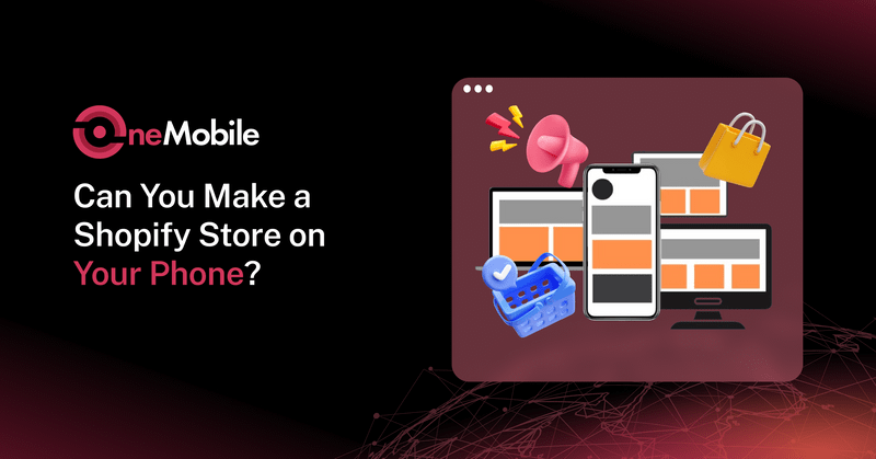Can You Make a Shopify Store on Your Phone? Yes & Here’s How