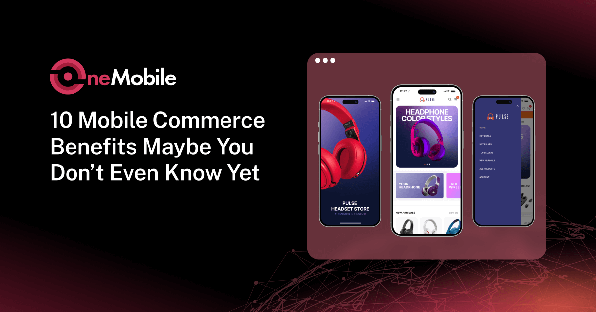 Mobile Commerce Advantages and Disadvantages With Case Studies