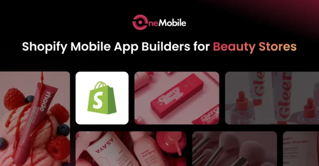 6 Shopify Mobile App Builders for Beauty Brands: Features, Pricing, Pros & Cons