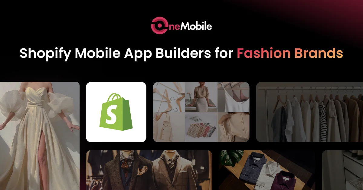 Top 7 Shopify Mobile App Builders for Fashion Brands in 2025