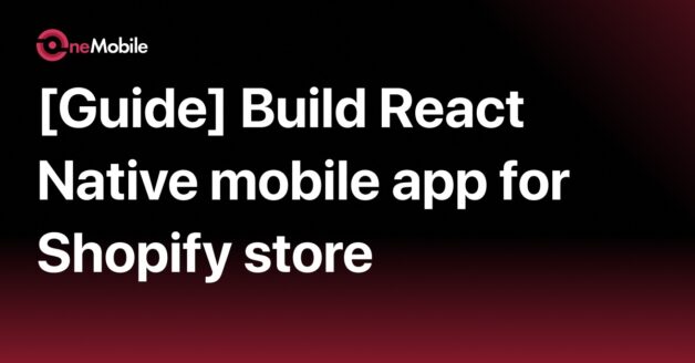 How to Build a React Native Mobile App for Shopify Store: Complete Guide for 2025
