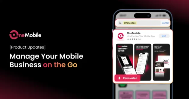 OneMobile’s Control App: Engage. Track. Update. All From Your Pocket