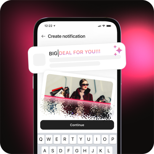 Create and send push notifications directly to your app users.